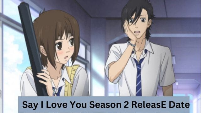 say i love you season 2 release date