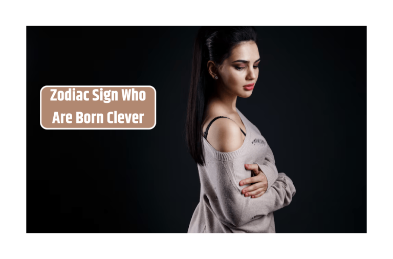Top 3 Zodiac Sign Who Are Born Clever