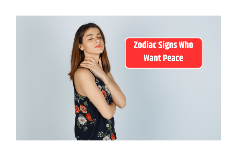 Top 4 Zodiac Signs Who Want Peace