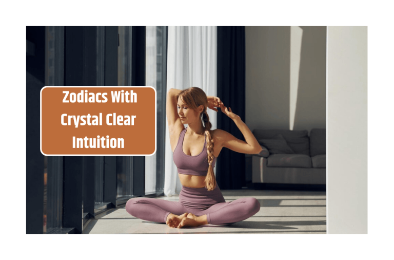 Top 4 Zodiacs With Crystal Clear Intuition